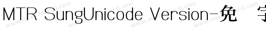 MTR SungUnicode Version字体转换